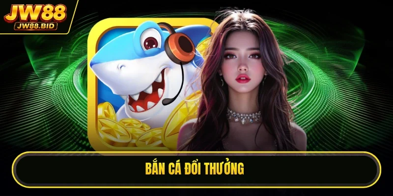 Bắn Cá Đổi Thưởng - Trải Nghiệm Đại Dương Sống Động Top 1