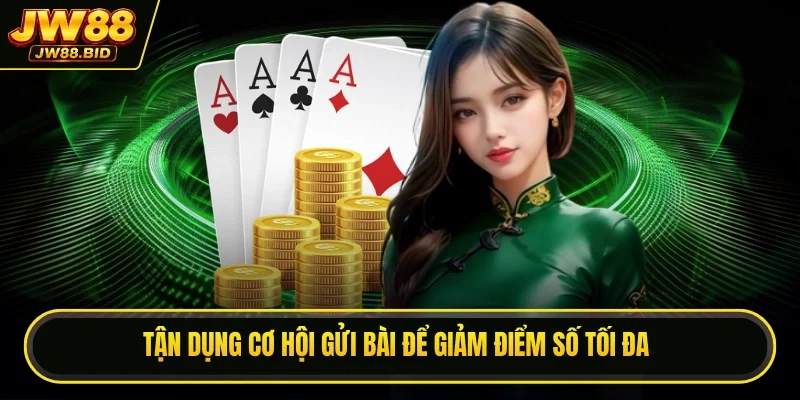 Tận dụng cơ hội gửi bài để giảm điểm số tối đa