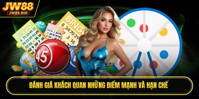 Đánh giá khách quan những điểm mạnh và hạn chế