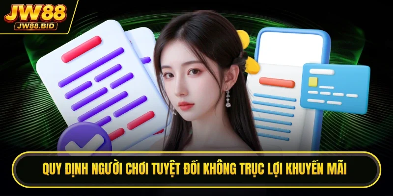 Quy định người chơi tuyệt đối không trục lợi khuyến mãi