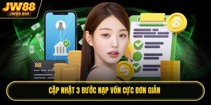 Cập nhật 3 bước nạp vốn cực đơn giản
